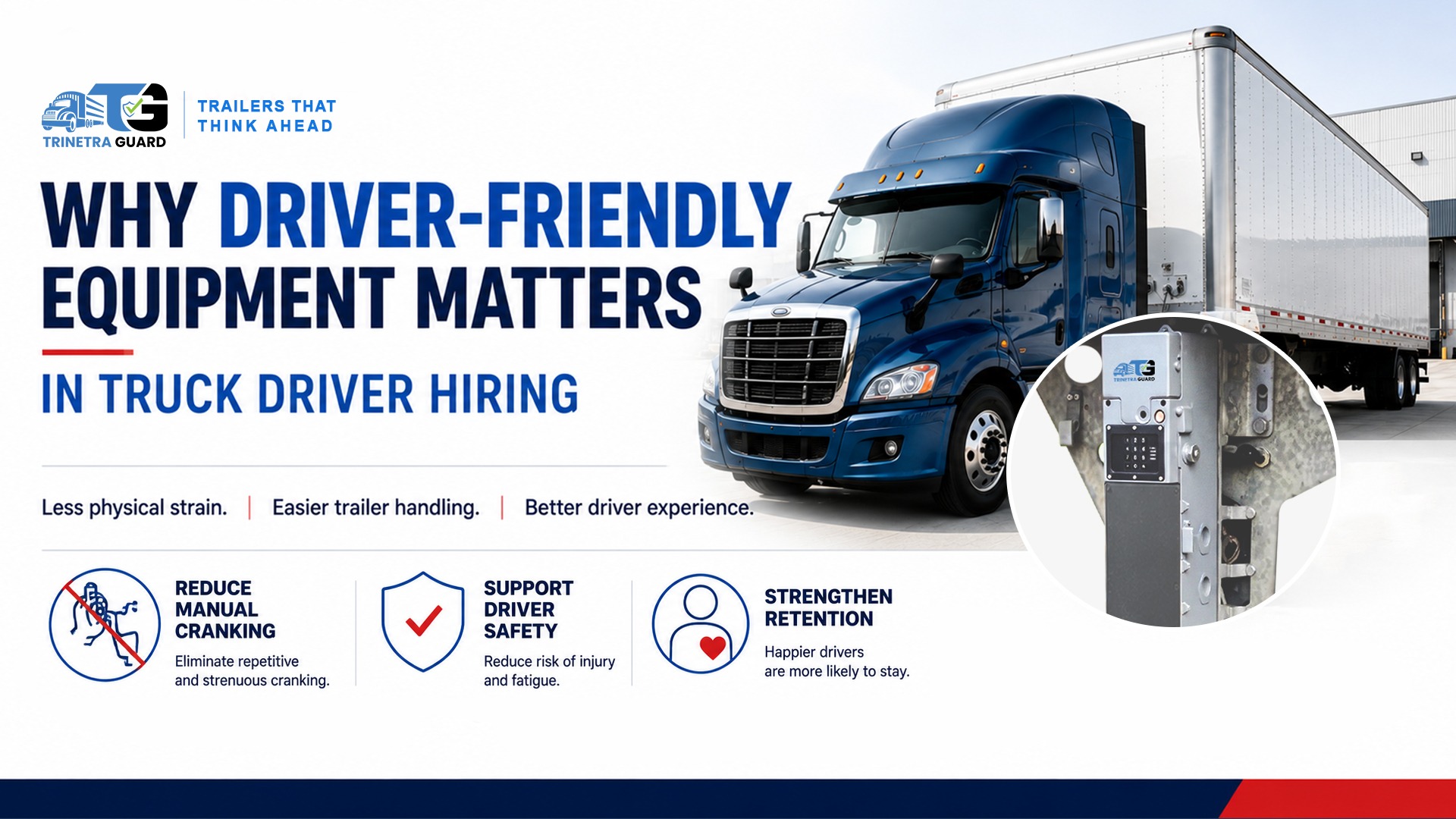 Why Driver-Friendly Equipment Matters in Truck Driver Hiring